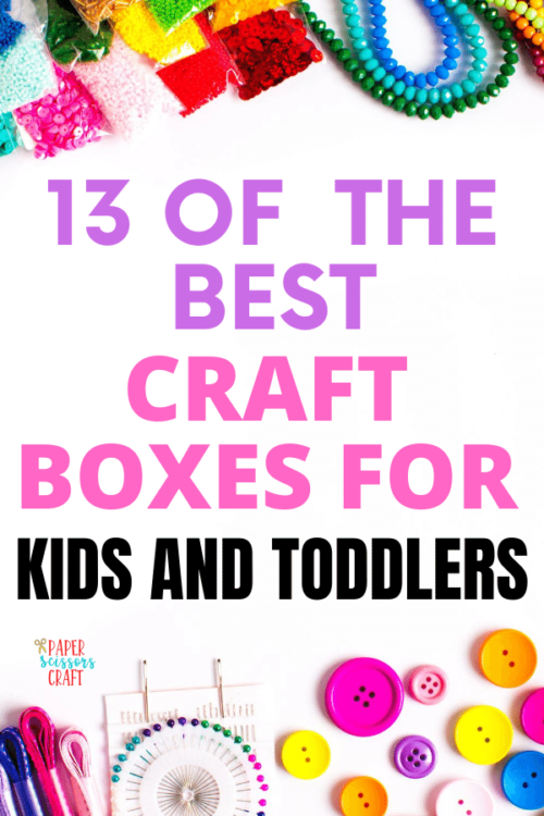 13 of the Best Craft Boxes for Kids and Toddlers (with bonuses)