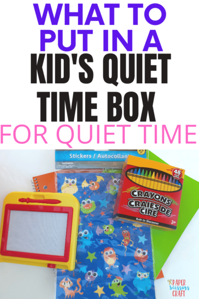 What to Put in a Kid's Quiet Time Box for Quiet Time