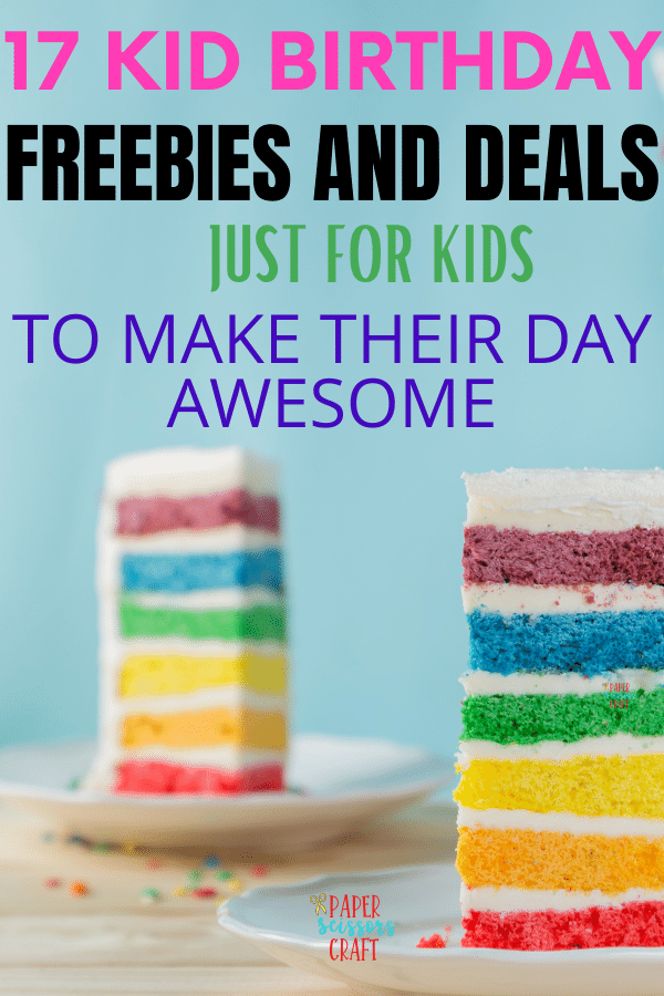 Kid Birthday Freebies and Deals Just for Kids (1)