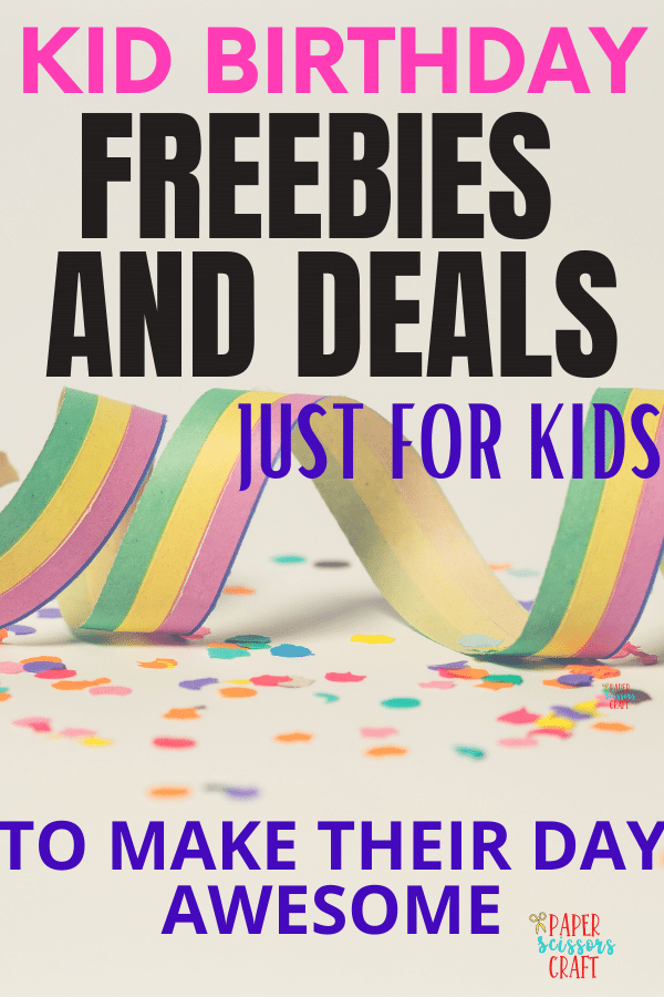 Kid Birthday Freebies and Deals Just for Kids (1)