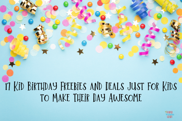 Kid Birthday Freebies and Deals Just for Kids