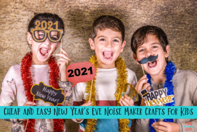 9 Cheap and Easy New Year's Eve Noise Maker Crafts for Kids