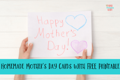 Homemade Mother's Day Card with FREE Printable for Kids